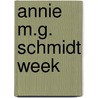 Annie M.G. Schmidt week door Annie M.G. Schmidt