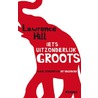 Iets uitzonderlijk groots door Lawrence Hill