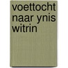 Voettocht naar Ynis Witrin door Ruud Offermans