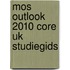 MOS outlook 2010 core UK studiegids [77-884]