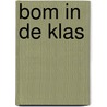 Bom in de klas door Corien Oranje