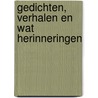 Gedichten, verhalen en wat herinneringen by Ruud Grootveld