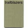 Trailblazers door Arne Peter Braaksma