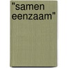 "Samen eenzaam"