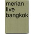 Merian Live Bangkok