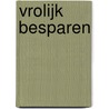 Vrolijk besparen door Marieke Henselmans