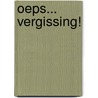 Oeps... vergissing! by Isabel Sharpe
