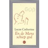 En de mens schiep god door Lucas Catherine