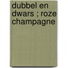 Dubbel en dwars ; Roze champagne door Joanne Rock
