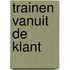 Trainen vanuit de klant