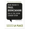Mijn naam is Paul Bringmann en ik sta voor lekker eten by Rupert Parker Brady