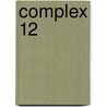 Complex 12 by Gomes Richardo