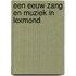 Een eeuw zang en muziek in Lexmond
