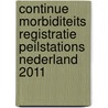Continue morbiditeits registratie peilstations Nederland 2011 by Gé Donker