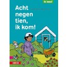 Acht negen tien, ik kom! door Dirk Nielandt