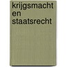 Krijgsmacht en staatsrecht door Onbekend