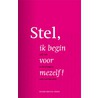 Stel, ik begin voor mezelf by Marlies Heeringa-Jansen