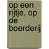 Op een rijtje, op de boerderij