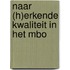 Naar (h)erkende kwaliteit in het MBO