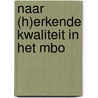 Naar (h)erkende kwaliteit in het MBO door Theo Douma