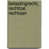 Belastingrecht, Rechttoe rechtaan door P.M.C. Dekkers