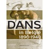 Dans in Belgie 1890-1940 by Staf Vos