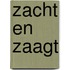 Zacht en zaagt
