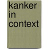 Kanker in context door Marc Vooijs