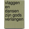Vlaggen en dansen zijn Gods verlangen by Immanuel Livestro