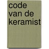 Code van de keramist by Nadia el Jaouhari