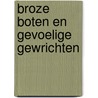Broze boten en gevoelige gewrichten by Unknown