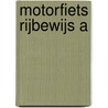 motorfiets rijbewijs A door J. Knol