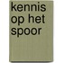 Kennis op het spoor