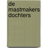 De mastmakers dochters door Jack van Ommen