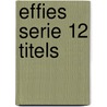 Effies serie 12 titels door Vivian den Hollander