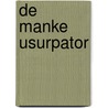 De manke usurpator by Unknown