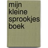 Mijn kleine sprookjes boek door Onbekend