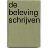 De beleving schrijven by Tine van Wijk