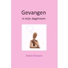 Gevangen in mijn dagdroom by Ankie Driessen