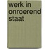 Werk in onroerend staat