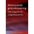 Motiverende gespreksvoering met jongeren en jongvolwassenen