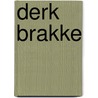 Derk Brakke by J.P. Neven