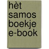 hèt Samos boekje E-BOOK door Anneke Kamerling