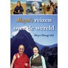 Maya's reizen over de wereld door Maya Hoogveld