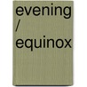 Evening / Equinox door Tsjêbbe Hettinga