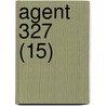 Agent 327 (15) by Martin Lodewijk