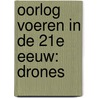 Oorlog voeren in de 21e eeuw: drones door Stijn van Bever