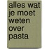 Alles wat je moet weten over pasta