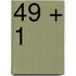 49 + 1