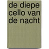 De diepe cello van de nacht door Karin Boye